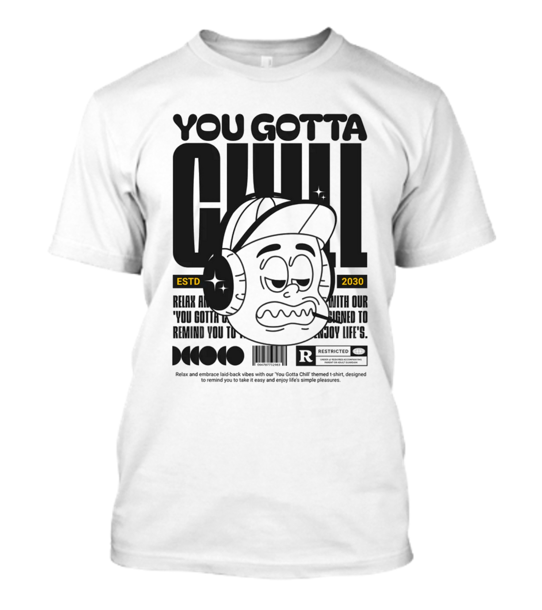 YOU GOTTA CHILL ESTD 2030 Headphones Cartoon Face T-Shirt