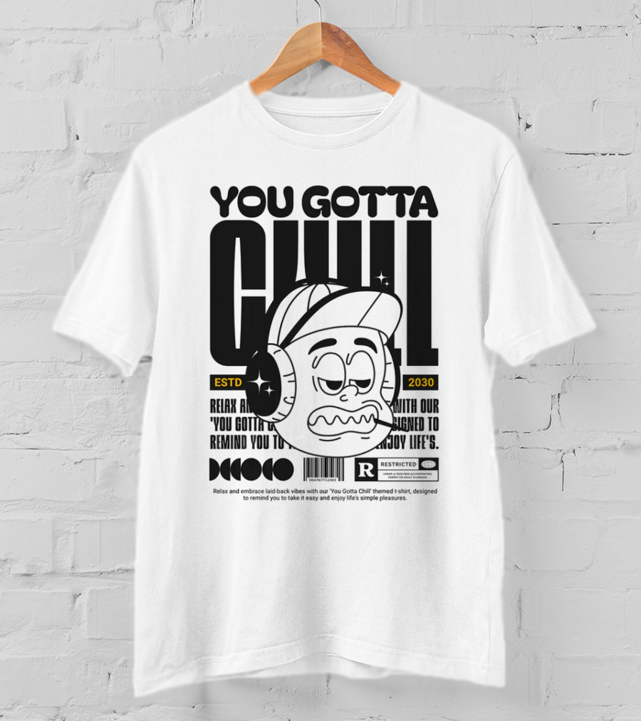 YOU GOTTA CHILL ESTD 2030 Headphones Cartoon Face T-Shirt