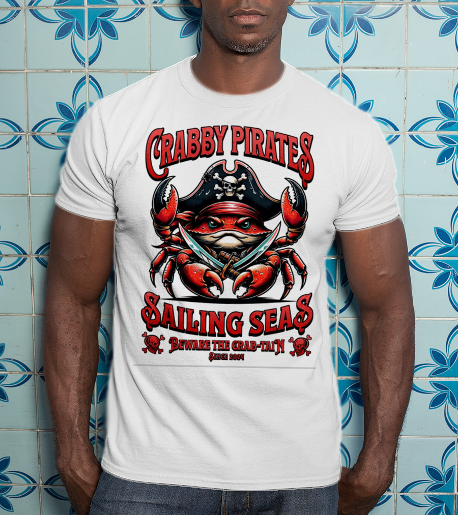 Crabby Pirates Sailing Seas Beware The Crab-tain Since T-Shirt