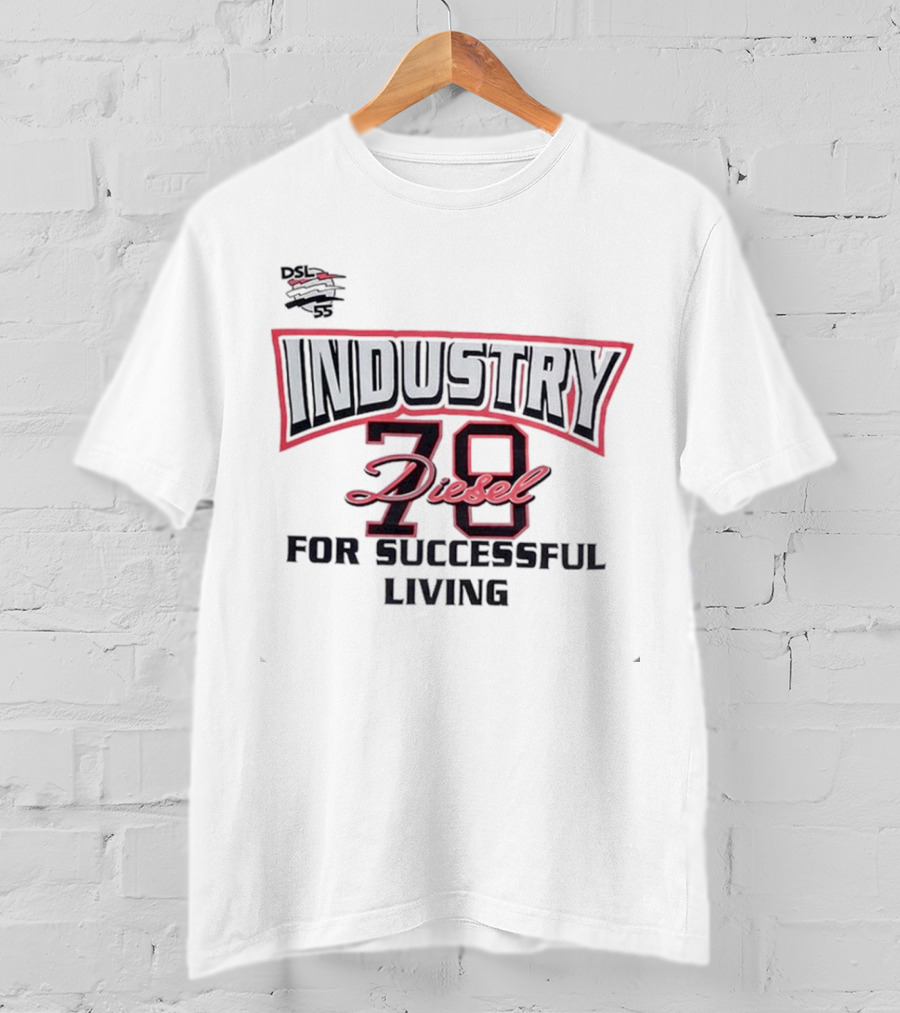 Industry 78 Diesel DSL 55 For Successful Living T-Shirt