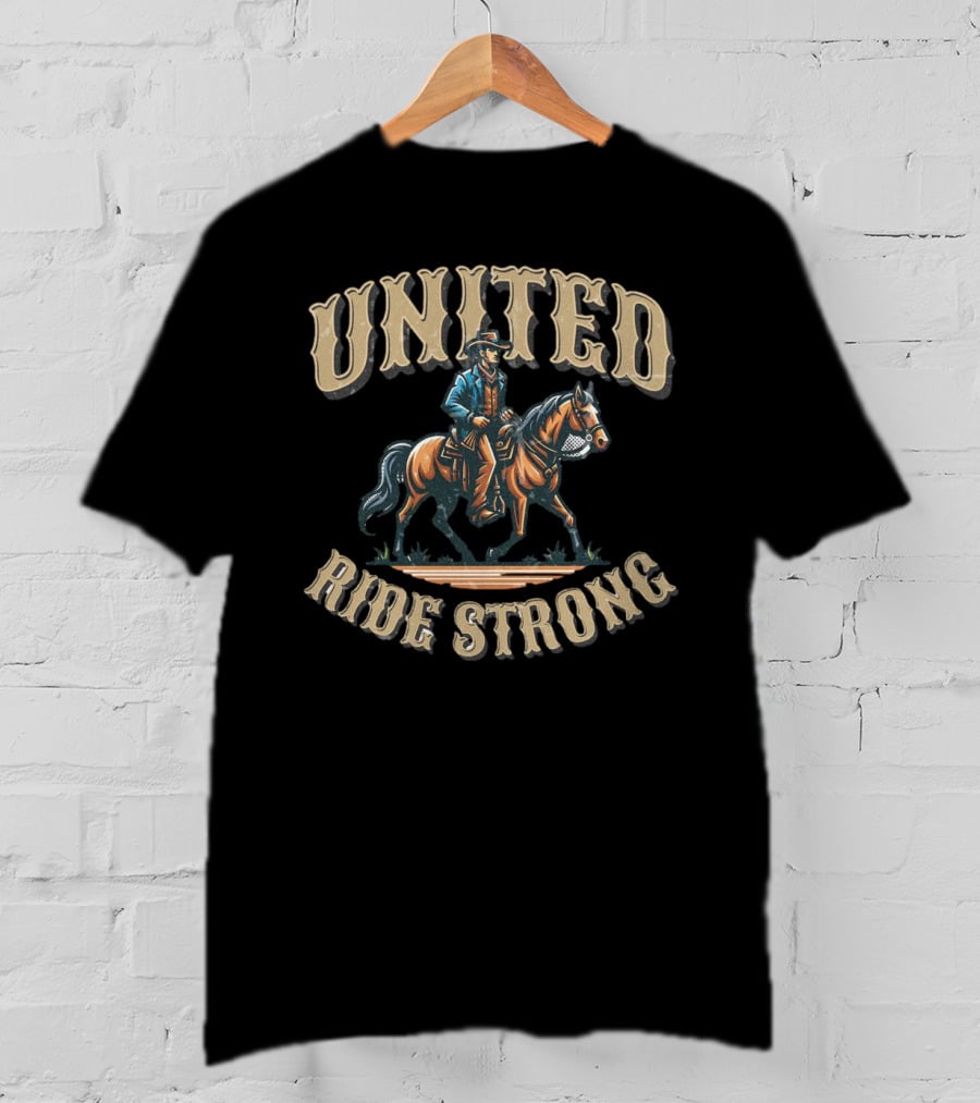 UNITED RIDE STRONG Cowboy On Horseback T-Shirt