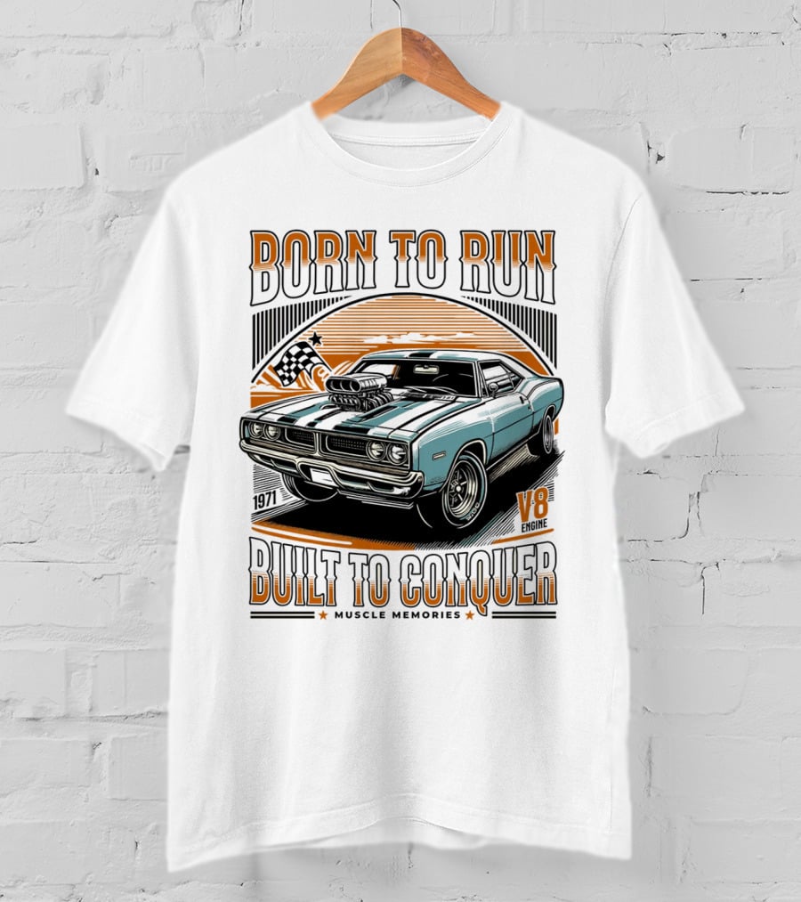 Born To Run V8 Muscle Memories Built To Conquer 1971 Edition T-Shirt