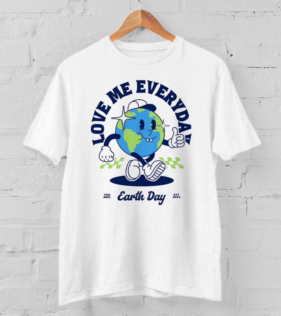 Love Me Everyday Earth Day T-Shirt