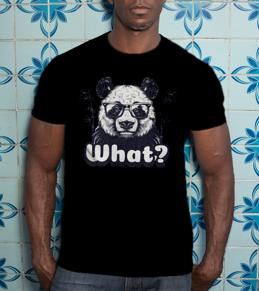Panda With Glasses And Bamboo What? T-Shirt
