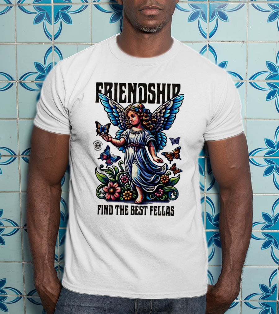 FRIENDSHIP FIND THE BEST FELLAS T-Shirt