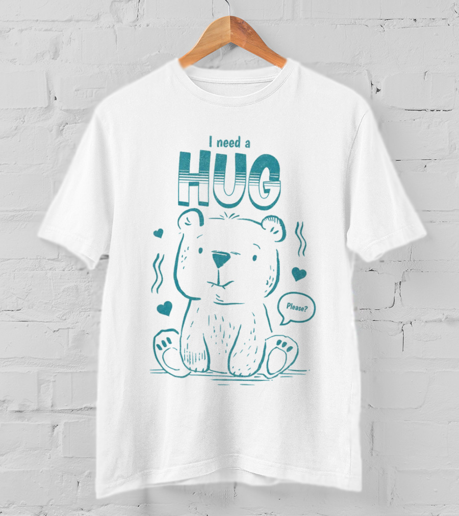 I Need A Hug Please Bear With Hearts T-Shirt
