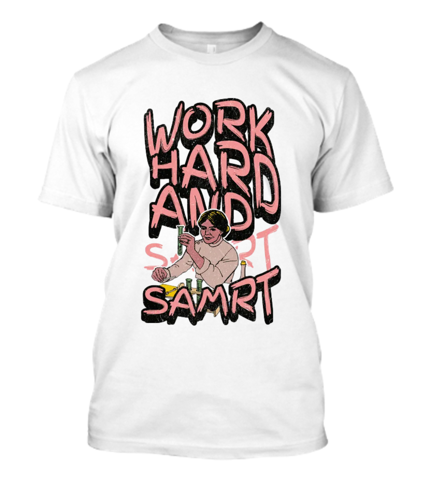 Work Hard And Samrt Scientist Beaker Chemistry Lab T-Shirt