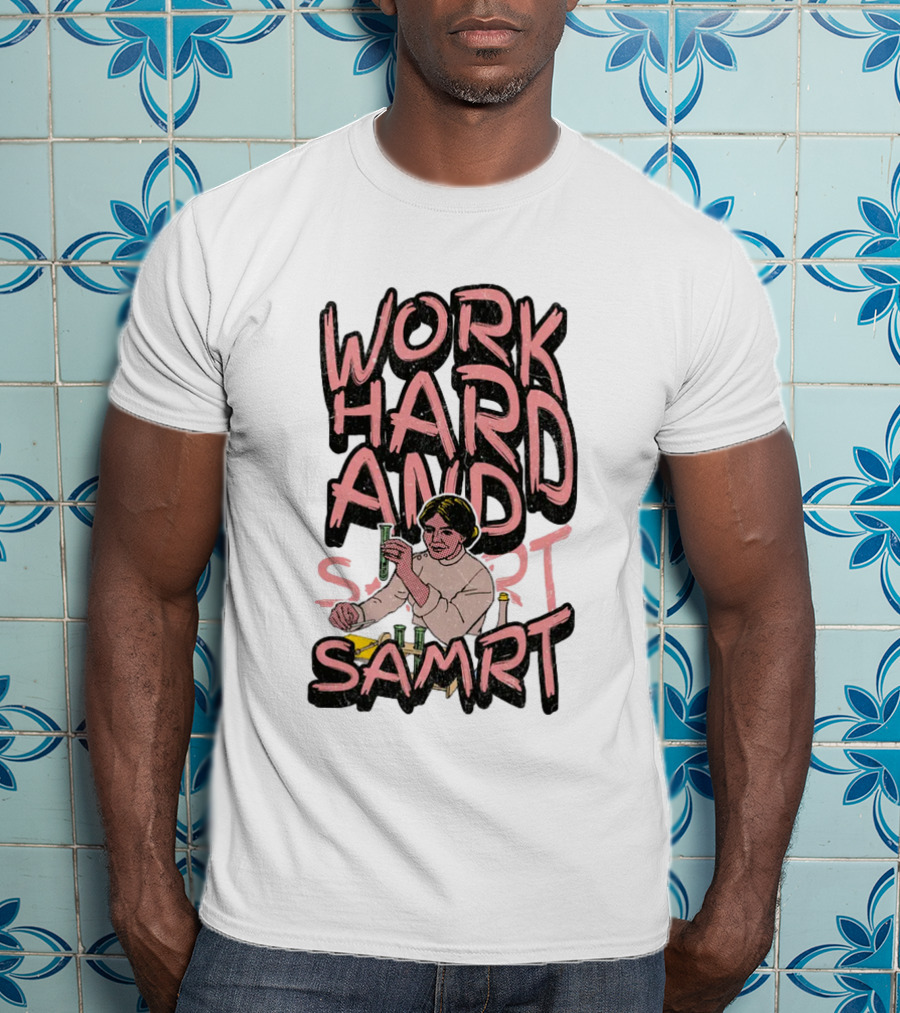 Work Hard And Samrt Scientist Beaker Chemistry Lab T-Shirt