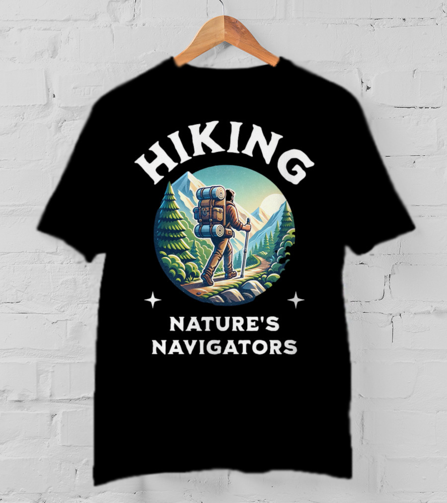 Hiking Nature's Navigators Exploring Scenic Mountain Trails T-Shirt