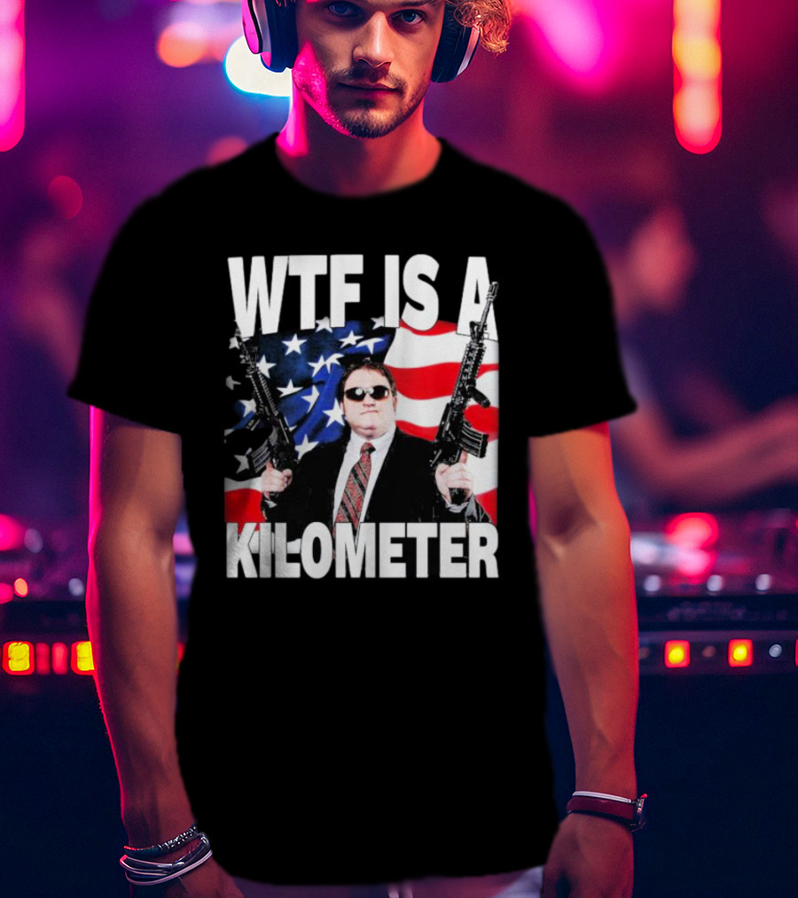 WTF Is A Kilometer American Flag Guns Suit Sunglasses T-Shirt