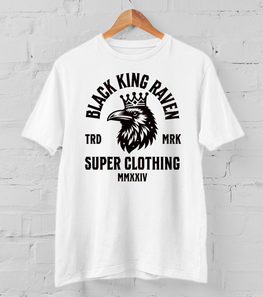 BLACK KING RAVEN SUPER CLOTHING MMXXIV TRD MRK T-Shirt