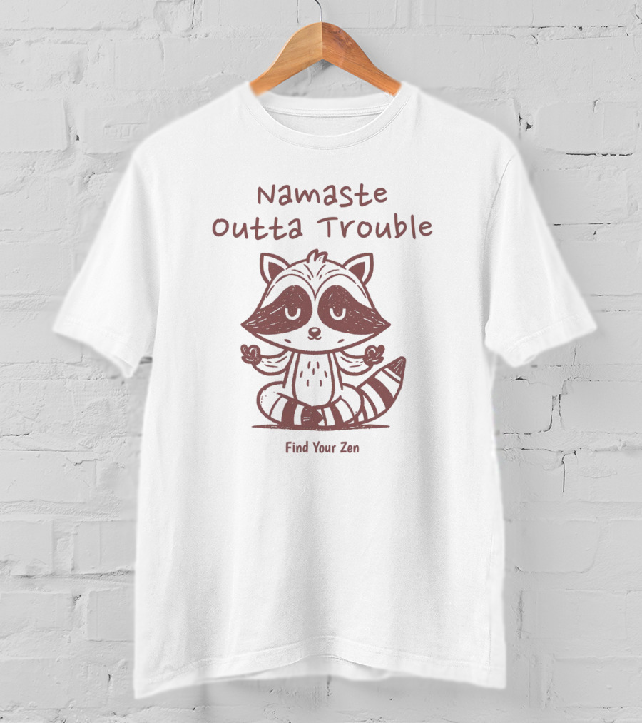 Namaste Outta Trouble Find Your Zen Raccoon T-Shirt