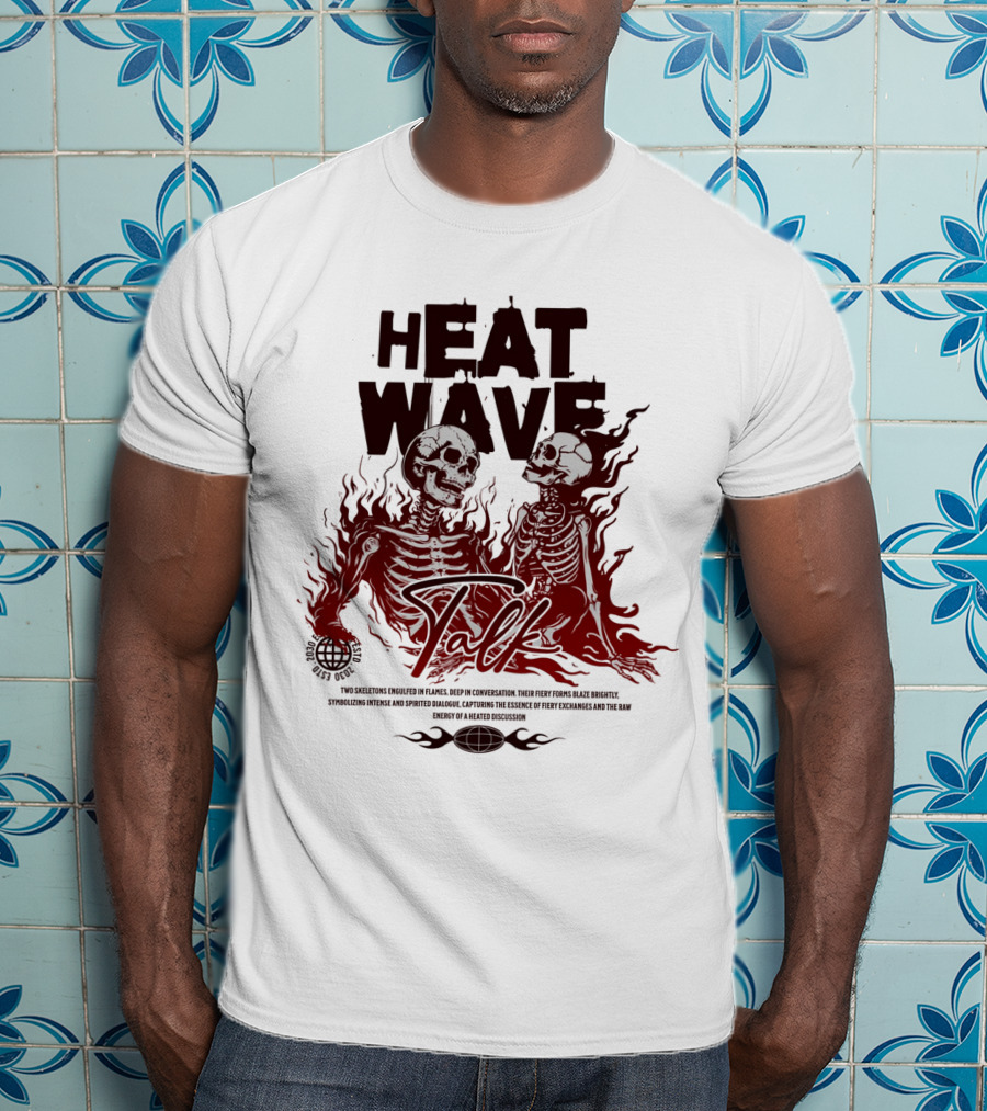 HEAT WAVE SKELETONS AND SECRETS IN THE FLAMES OF FALL T-Shirt