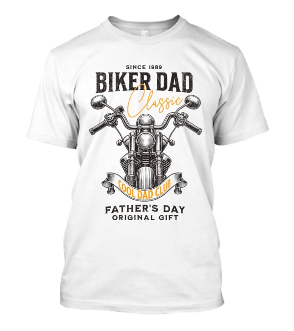 SINCE 1989 BIKER DAD CLASSIC COOL DAD CLUB FATHER'S DAY SPECIAL EDITION T-Shirt