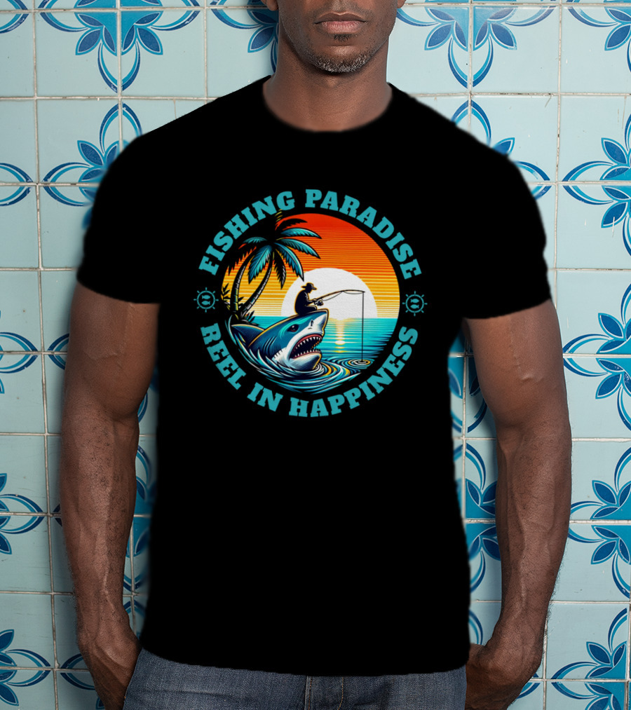 Fishing Paradise Reel In Happiness Sunset Shark Adventure T-Shirt