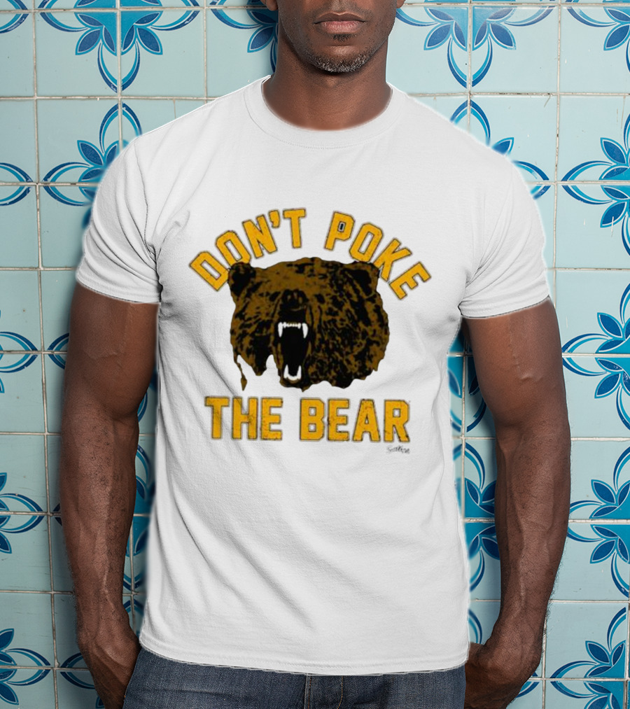DON'T POKE THE BEAR BEAR FACE SULLIVAN T-Shirt