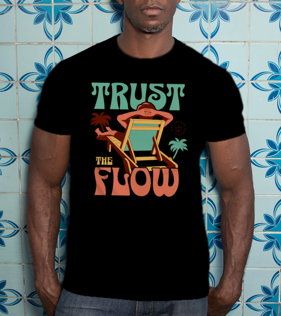 TRUST THE FLOW Retro Beach Palm Trees Sun Chair Relaxation T-Shirt