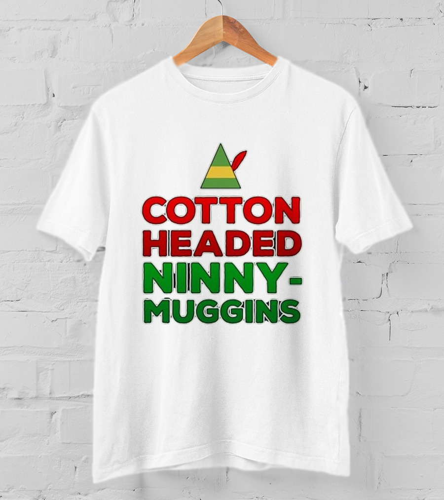 Cotton Headed Ninny Muggins Elf Hat Green Red Christmas Comedy T-Shirt