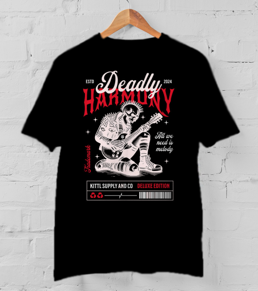 Deadly Harmony All We Need Is Melody Kittl Supply And Co Deluxe Edition T-Shirt
