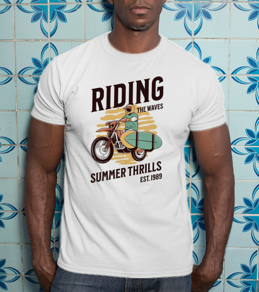 RIDING THE WAVES SUMMER THRILLS EST. 1989 T-Shirt