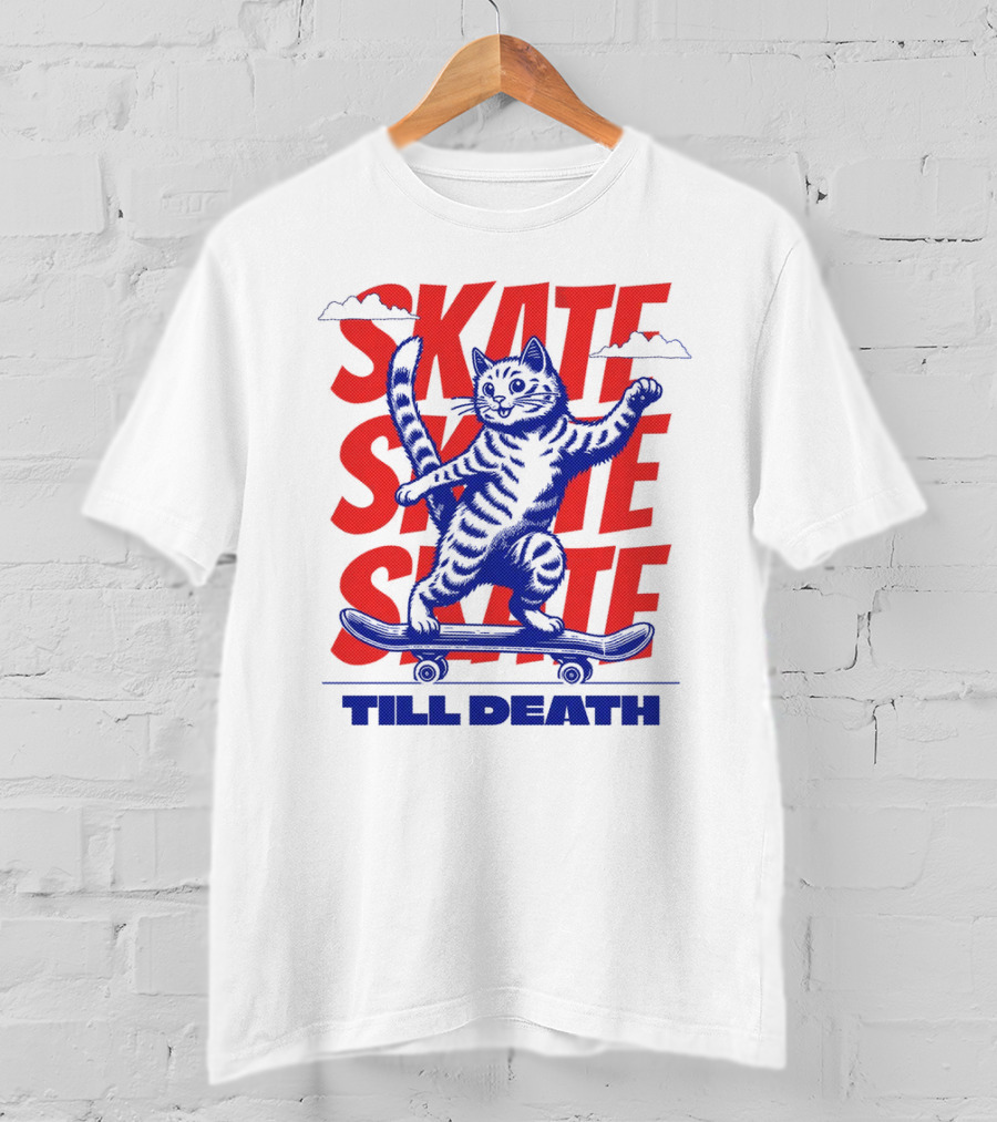 SKATE SKATE SKATE TILL DEATH Cat On Skateboard T-Shirt