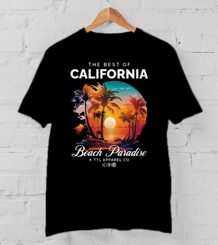 The Best Of California Beach Paradise K TTL Apparel Co T-Shirt