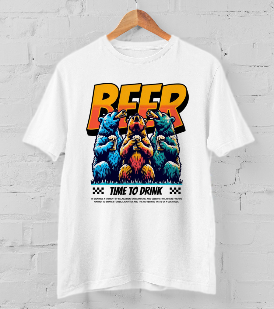 BEER Time To Drink Bears T-Shirt