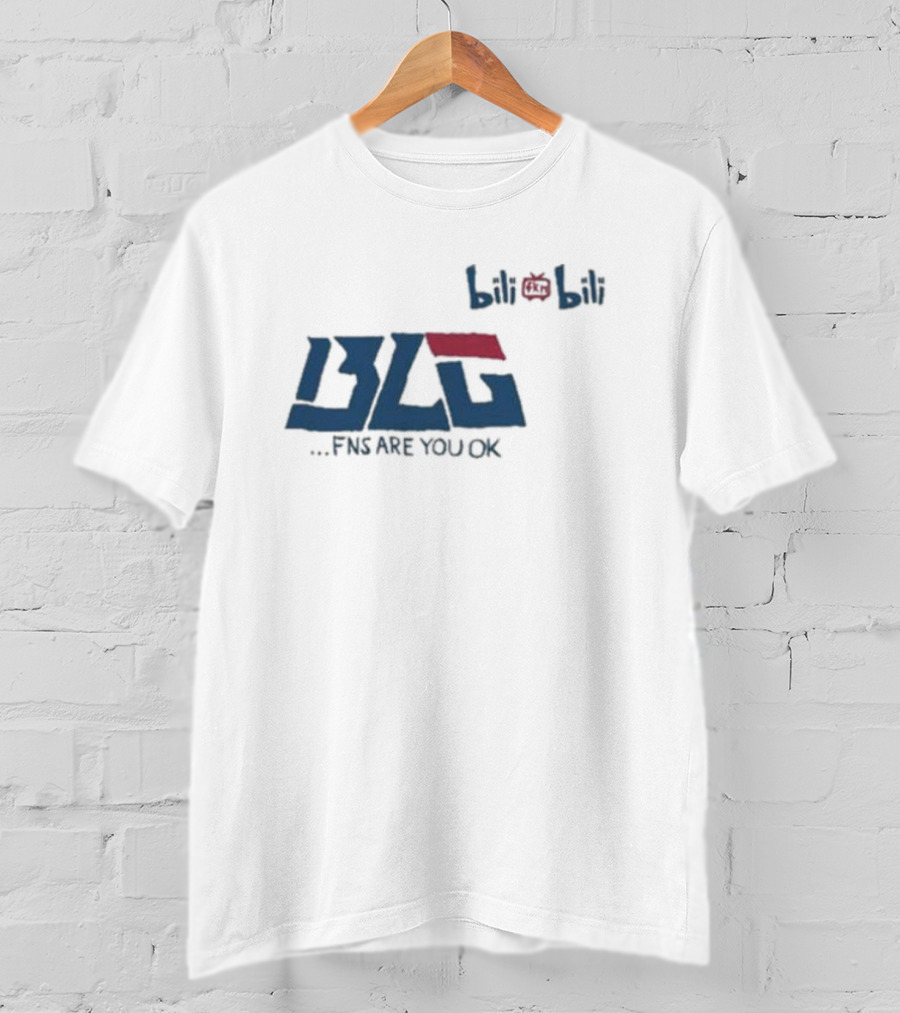 BLG Bilibili FNS Are You OK T-Shirt