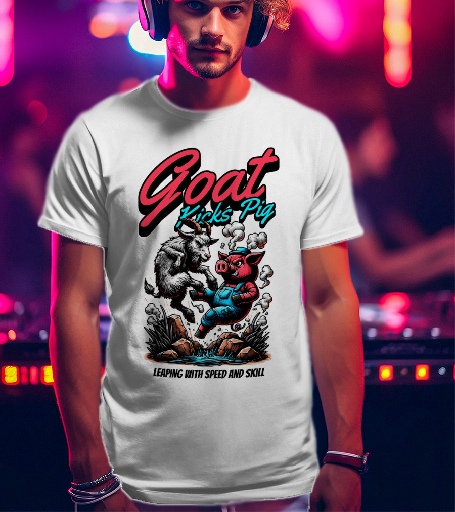 Goat Kicks Pig Leaping With Speed And Skill T-Shirt