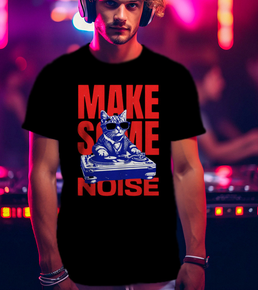 Cat DJ Turntable Make Some Noise T-Shirt
