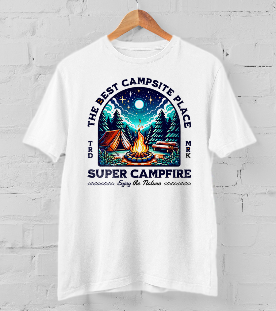 The Best Campsite Place Super Campfire Enjoy The Nature T-Shirt