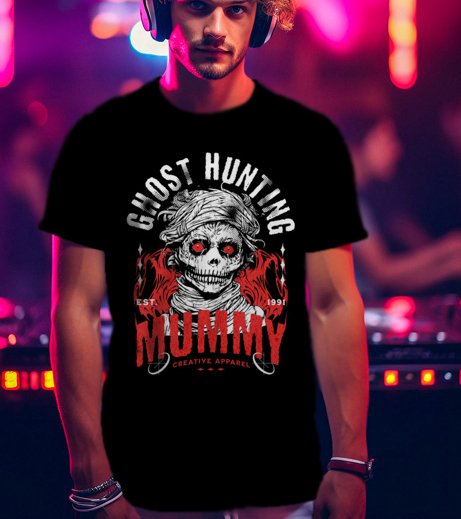 GHOST HUNTING MUMMY EST. 1991 CREATIVE T-Shirt