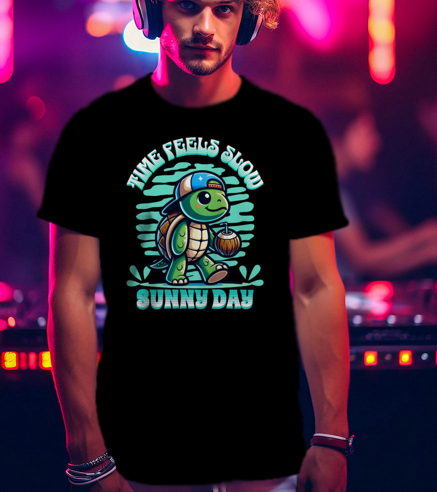 Time Feels Slow With Sunny Day Turtle In Hat And Coconut T-Shirt