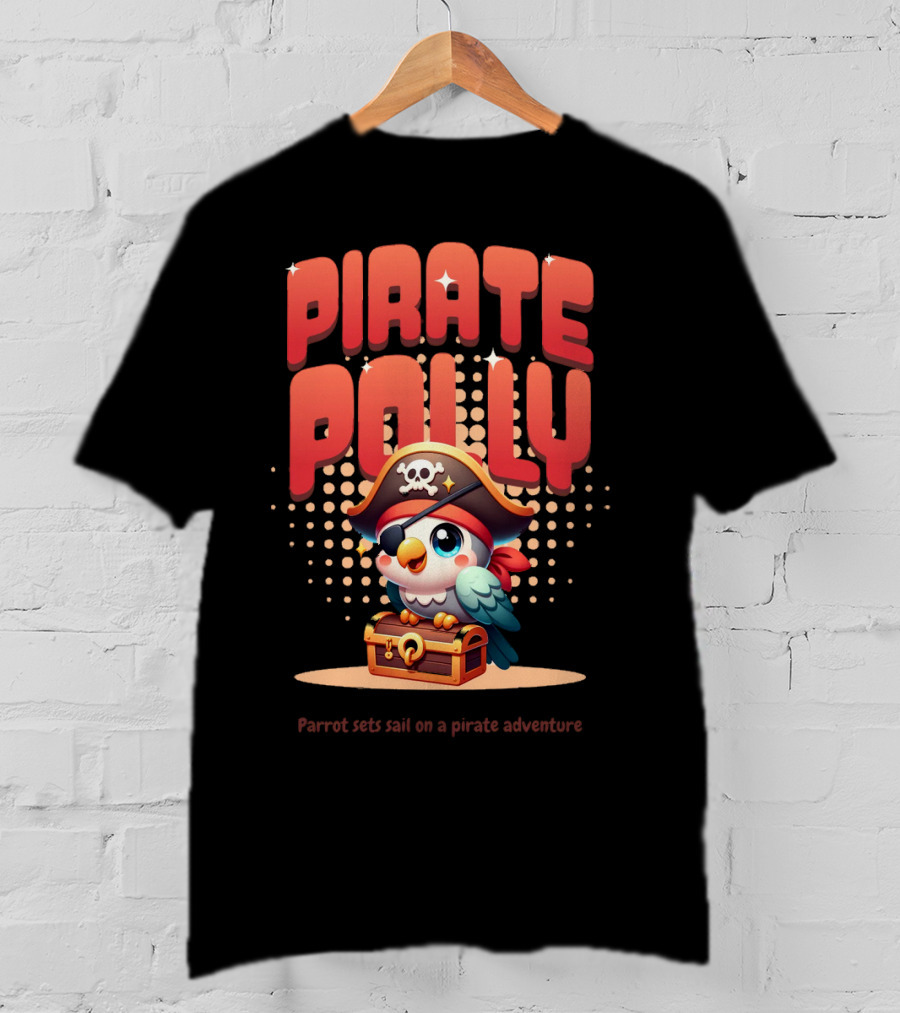 Pirate Polly Parrot Sets Sail On A Pirate Adventure T-Shirt