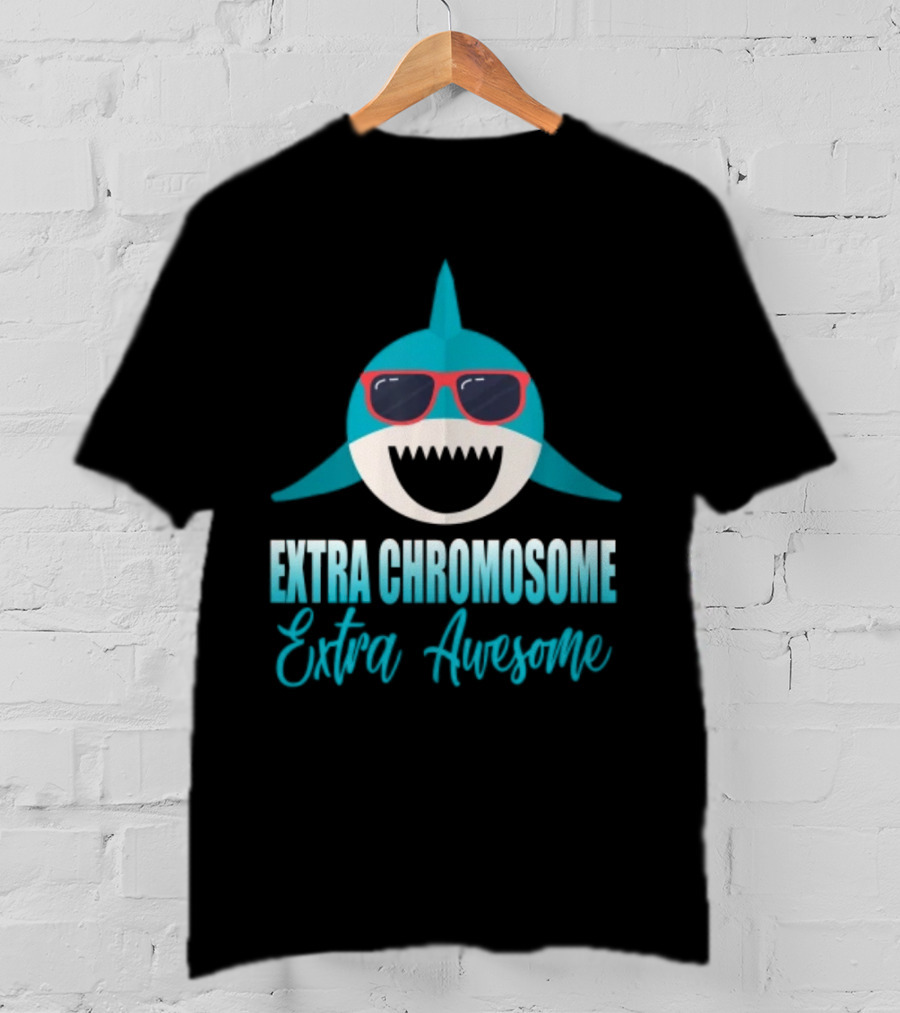 Extra Chromosome Extra Awesome Shark Sunglasses T-Shirt