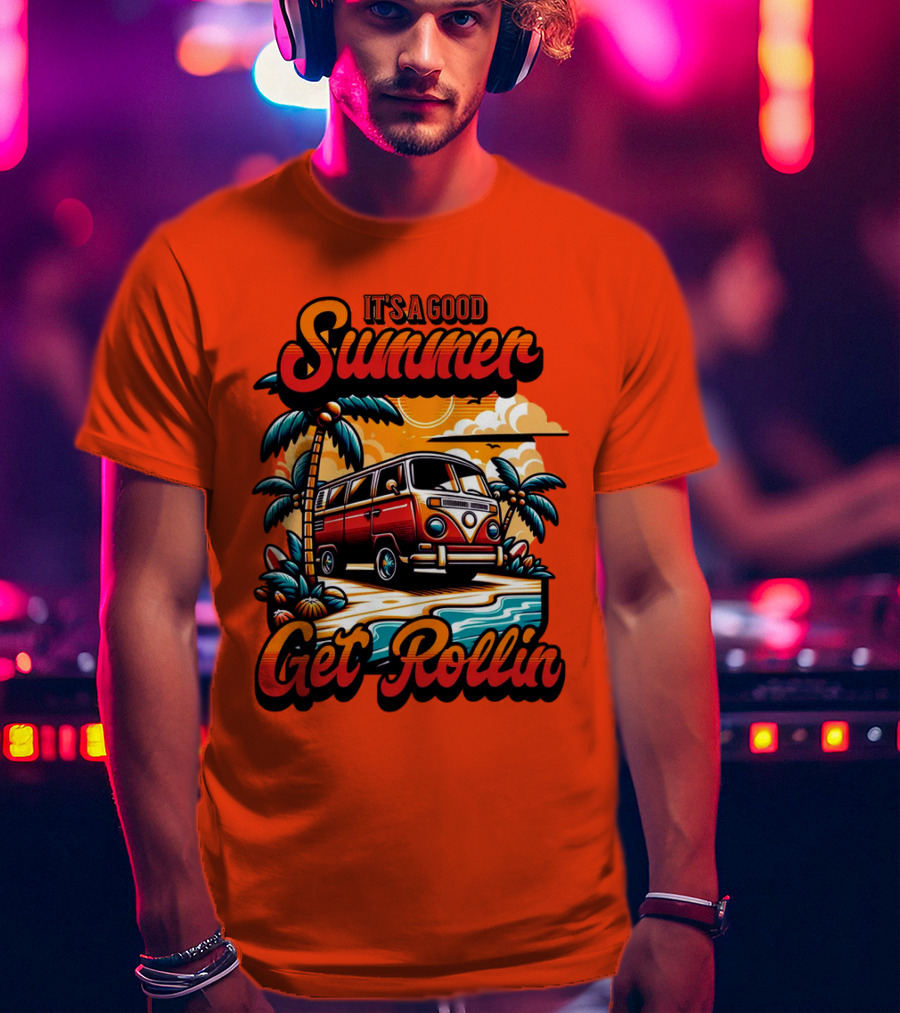 It's A Good Summer Get Rollin T-Shirt