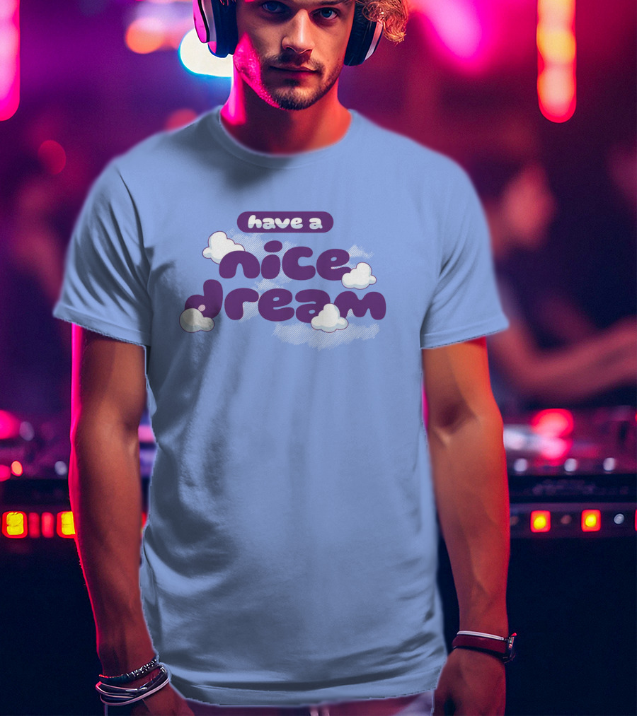 Have A Nice Dream Cloudy Purple Text T-Shirt