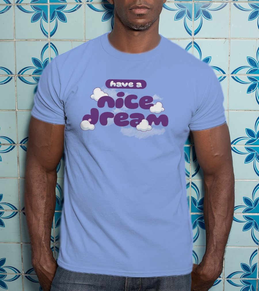 Have A Nice Dream Cloudy Purple Text T-Shirt