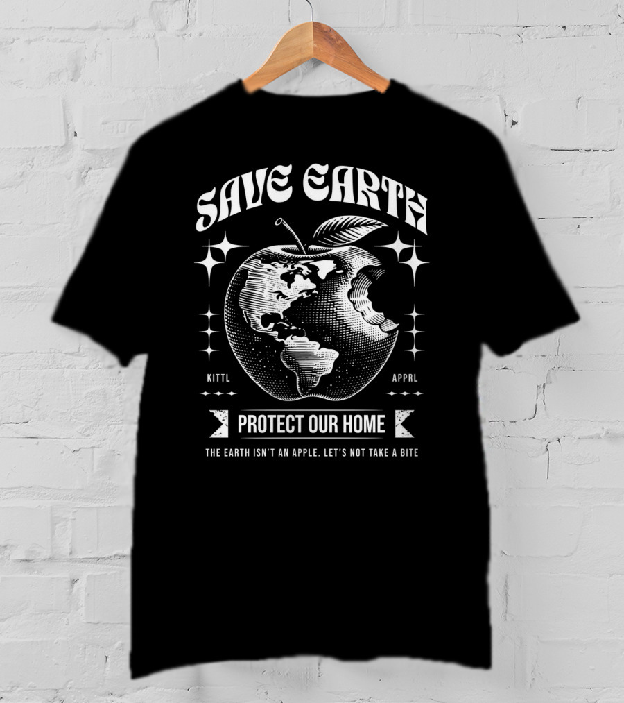 Save Earth Protect Our Home The Earth Isn't An Apple Let's Not Take A Bite T-Shirt