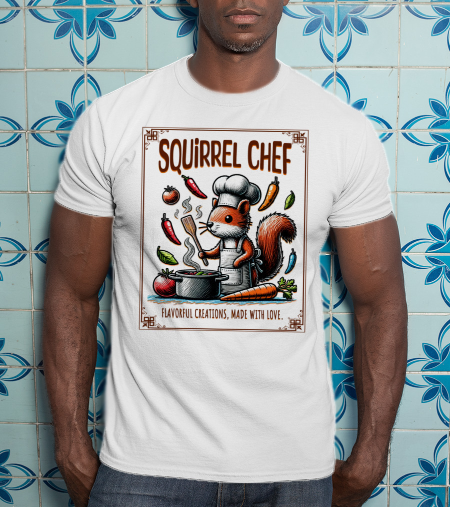 Squirrel Chef Flavorful Creations Made With Love T-Shirt