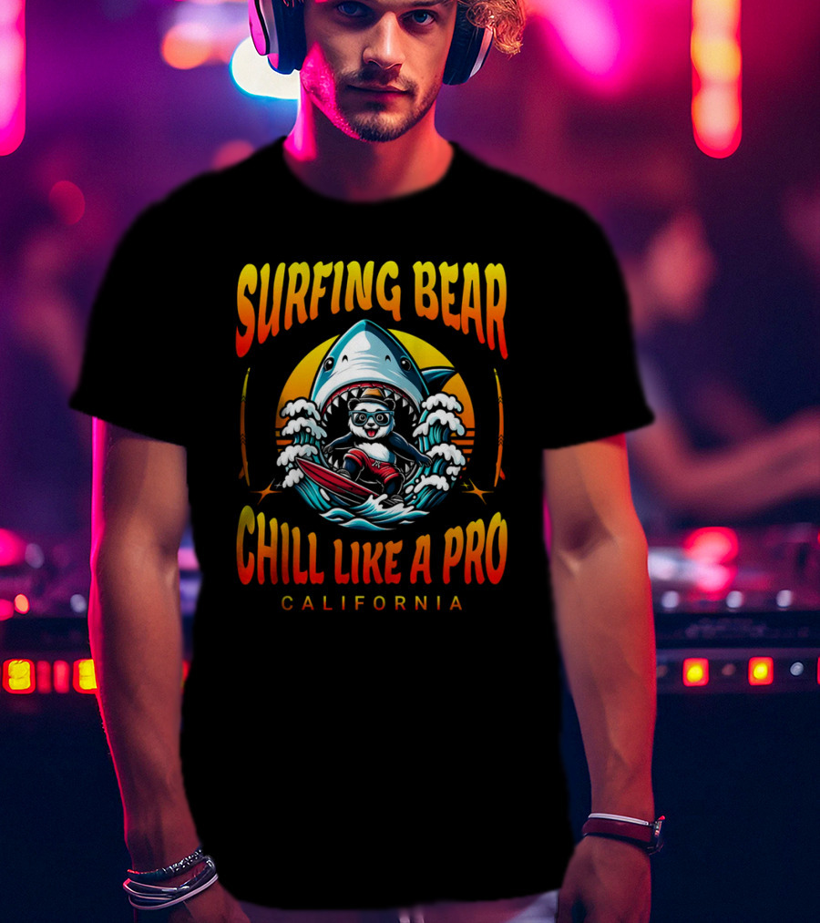 Surfing Bear Chill Like A Pro California Shark Waves Adventure T-Shirt