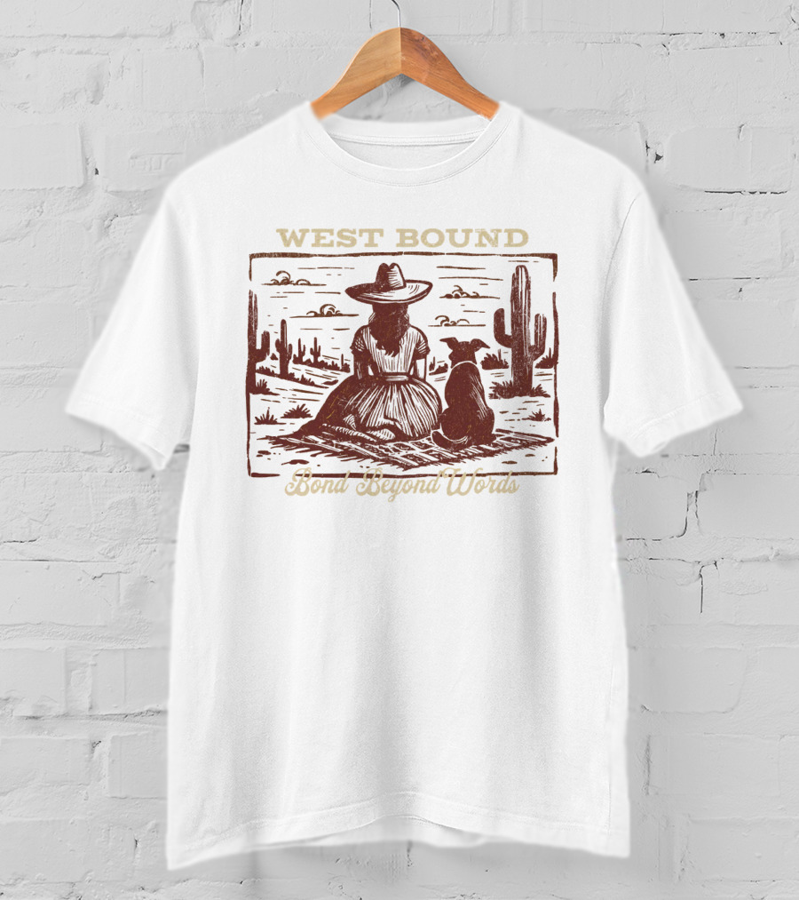 WEST BOUND Bond Beyond Words Cactus Desert Scene T-Shirt