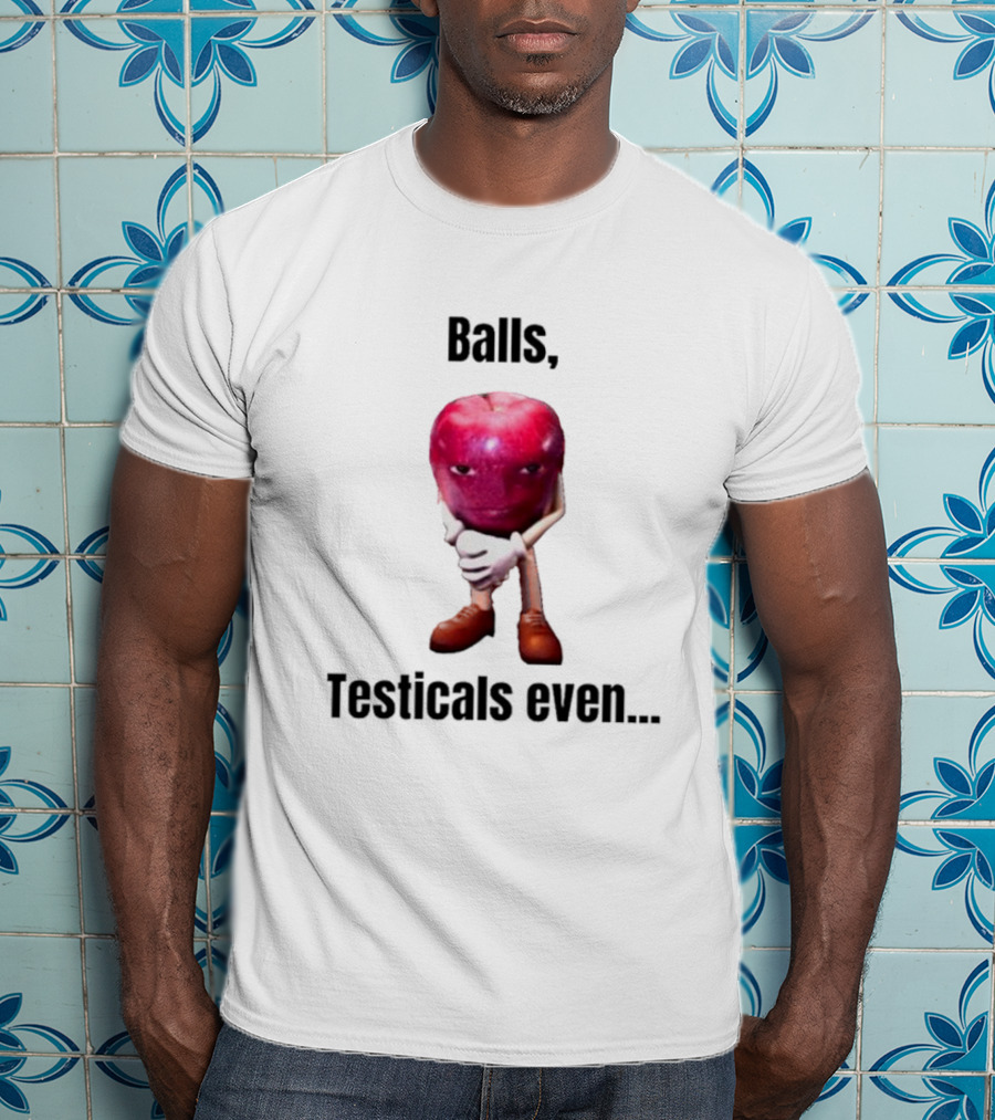 Balls Testicals Even Apple T-Shirt