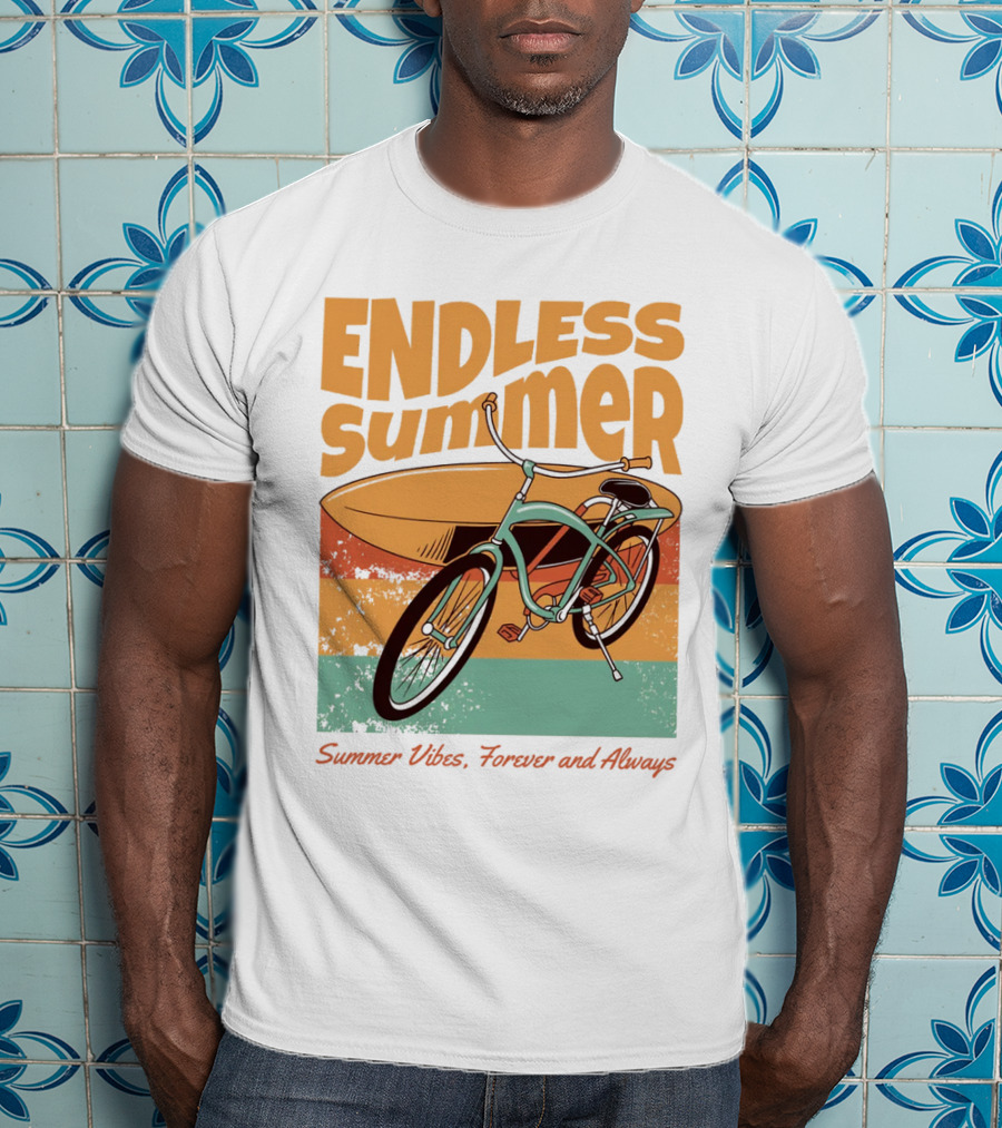 ENDLESS SUMMER VIBES, FOREVER AND ALWAYS T-Shirt