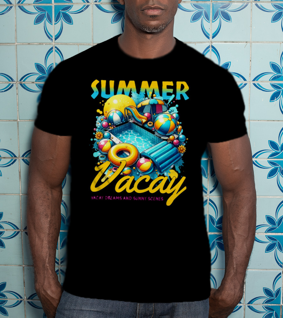 Summer Vacay Dreams And Sunny Scenes Pool Party T-Shirt