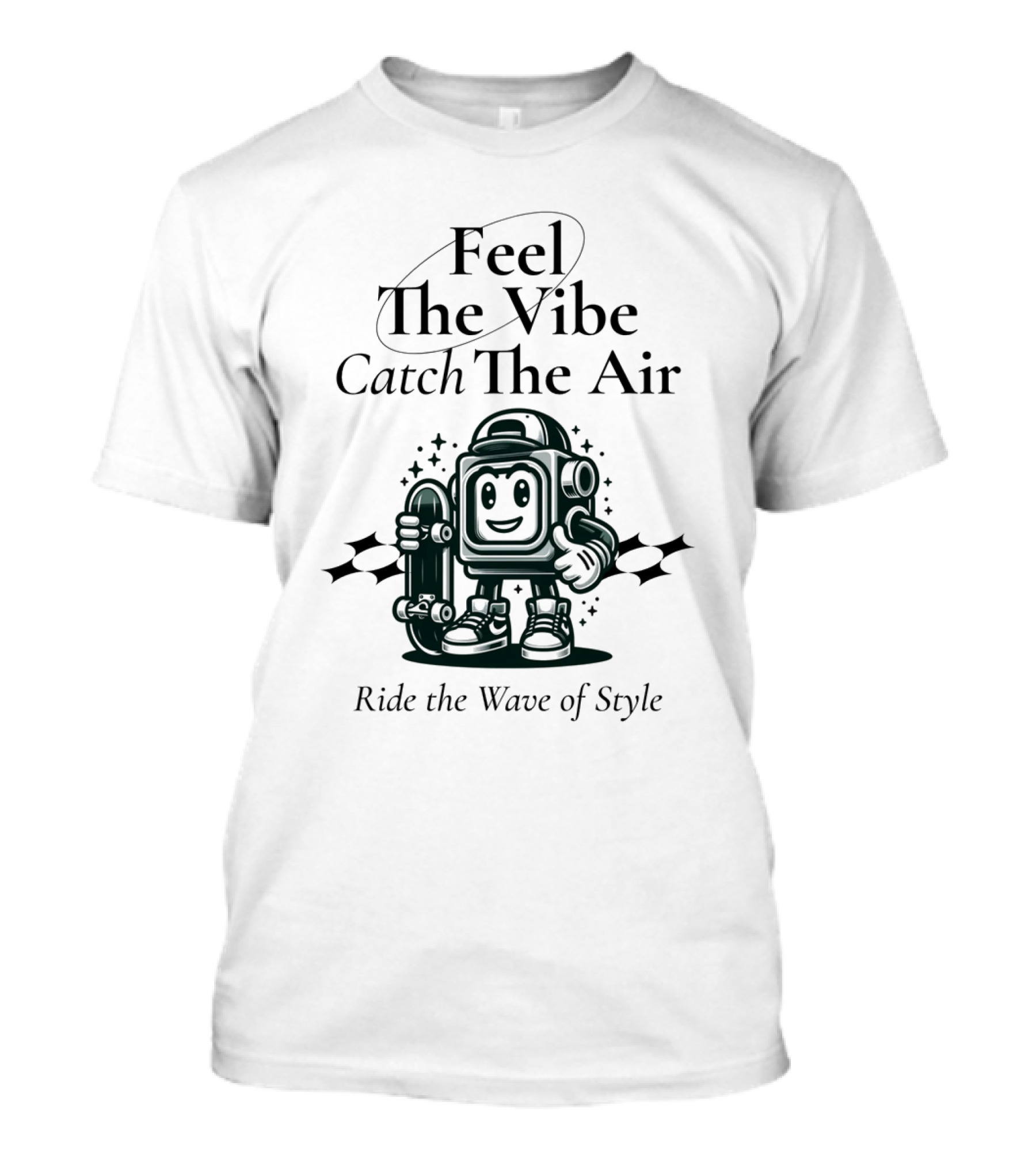 Feel The Vibe Catch The Air Ride The Wave Of T-Shirt