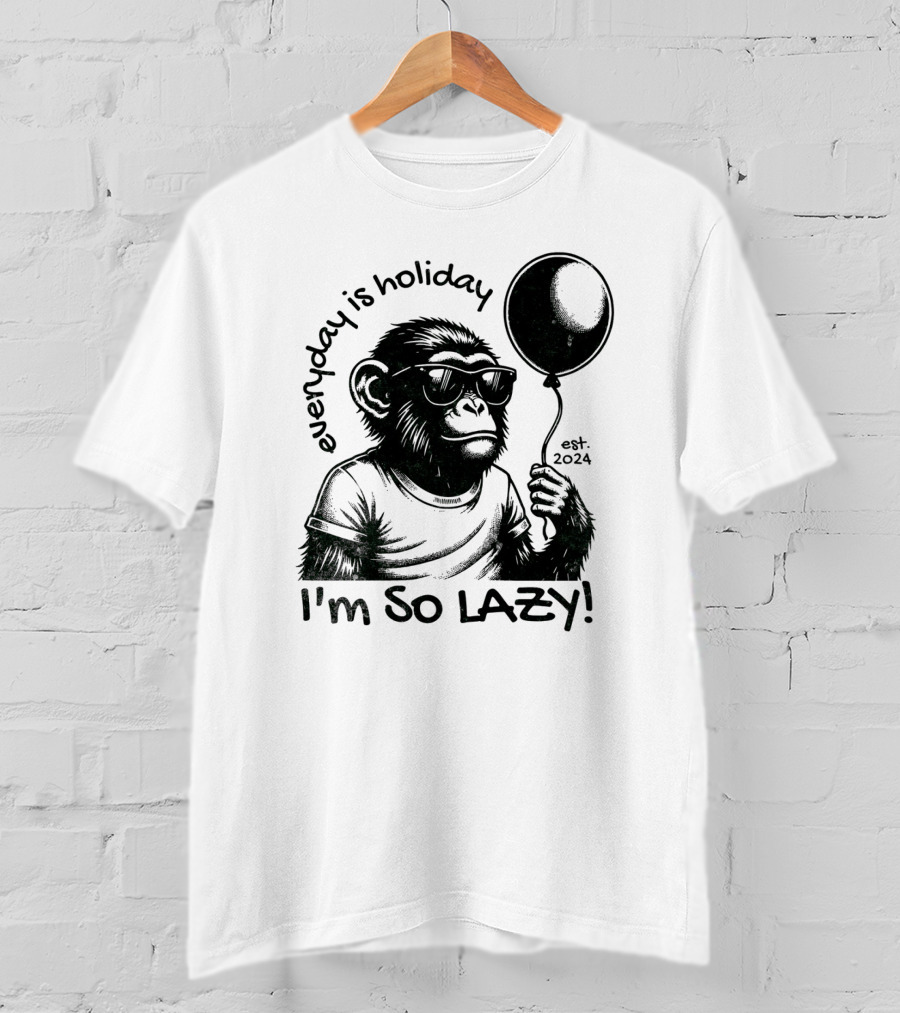 Everyday Is Holiday I'm So Lazy Est. T-Shirt