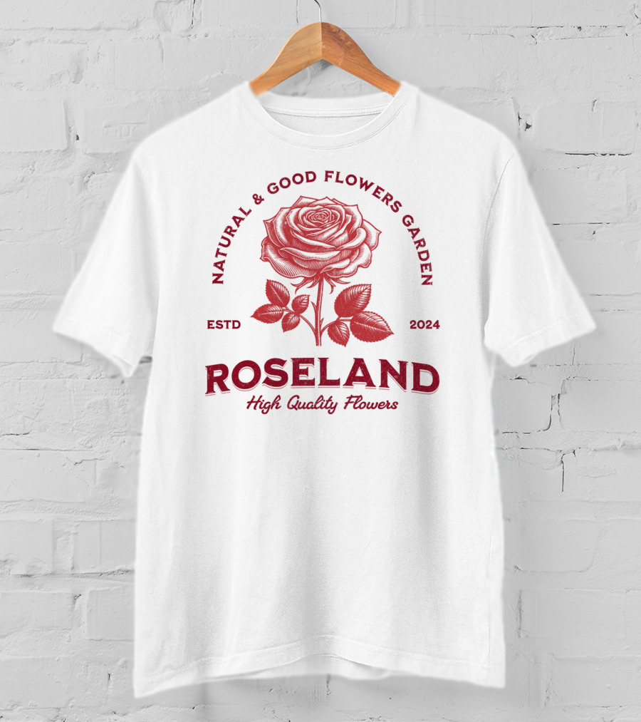 ROSELAND Natural And Good Flowers Garden High Quality Flowers ESTD T-Shirt