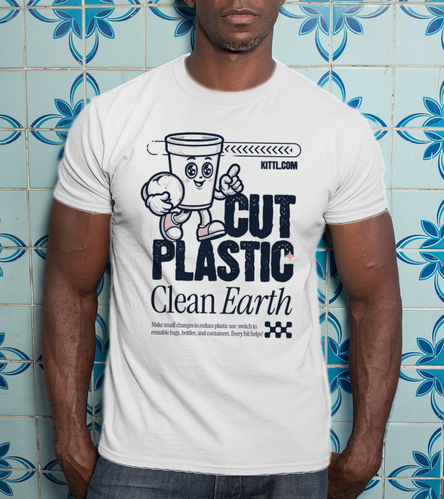 CUT PLASTIC Clean Earth KITTLCOM T-Shirt