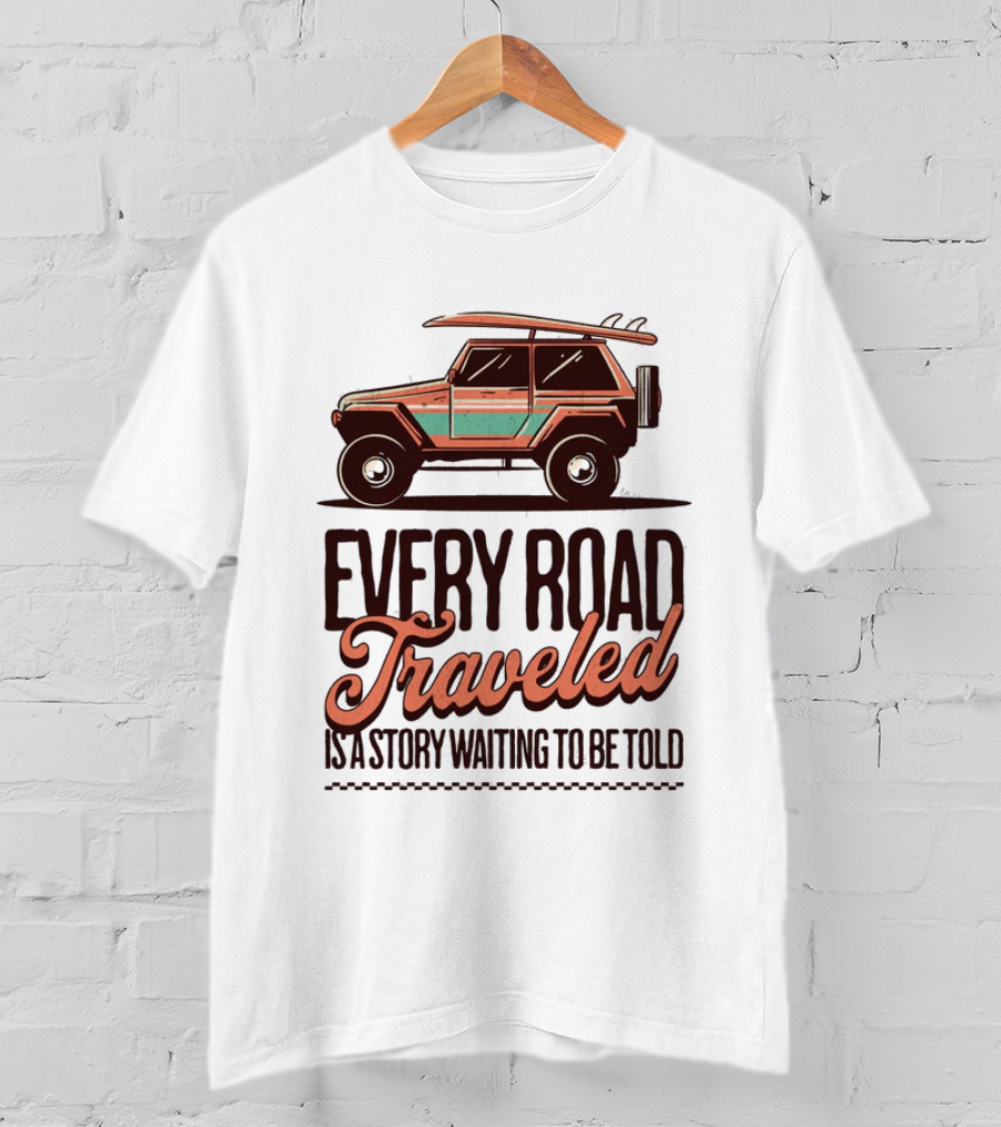 Every Road Traveled Is A Story Waiting To Be Told Green And Orang Traveling Quotes Typography Jeep T-Shirt